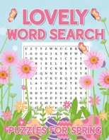 Lovely Word Search Puzzles For Spring: Cute Seasonal Word Find Mind Games For Adults, Useful And Positive Words B09TDSWWLC Book Cover