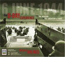 The D-Day Experience: From The Invasion to the Liberation of Paris 1847325009 Book Cover