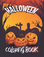 Halloween Coloring Book For Kids: Cute and Spooky Collection of Fun, Original & Unique Halloween Colouring Pages For Children! B097SS1LNH Book Cover