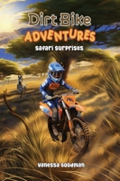 Dirt Bike Adventures - Safari Surprises 1088280269 Book Cover