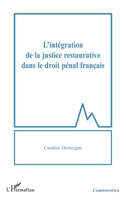 L'intégration de la justice restaurative dans le droit pénal français (Controverses) 2343252076 Book Cover