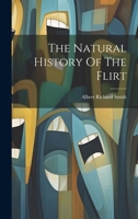 The Natural History Of The Flirt 102233834X Book Cover