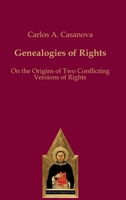 Genealogies of Rights: On the Origins of Two Conflicting Versions of Rights 3868383107 Book Cover