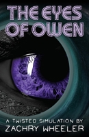 The Eyes of Owen: A Cosmic Horror Short (Twisted Simulations) 1954153384 Book Cover
