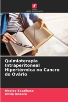 Quimioterapia Intraperitoneal Hipertérmica no Cancro do Ovário (Portuguese Edition) 6208301858 Book Cover