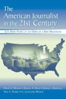 The American Journalist in the 1990s: U.S. News People at the End of An Era (Communication) 0805821368 Book Cover