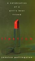 Lipstick: A Celebration of the World's Favorite Cosmetic 0312199147 Book Cover