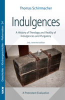 Indulgences A History of Theology and Reality of Indulgences and Purgatory A Protestant Evaluation 149820628X Book Cover