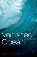 Vanished Ocean: How Tethys Reshaped the World 0199214298 Book Cover