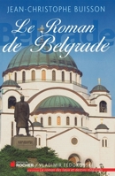 Le Roman de Belgrade 2268069222 Book Cover