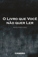 O Livro que Você não quer Ler (Mas Precisa) B0FWYDXLXF Book Cover