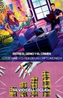 Entre el genio y el crimen (Spanish Edition) B0DS6R6Z3Q Book Cover