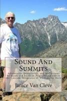 Sound And Summits: Adventures, Discoveries, and Reflections by kayak and boots in Puget Sound and in the Cascade Mountains of Washington State 1495250245 Book Cover