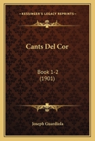 Cants Del Cor: Book 1-2 (1901) 1160818924 Book Cover