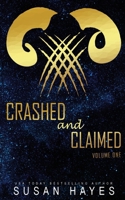 Crashed and Claimed: Boxset: Vol 1 1997928175 Book Cover