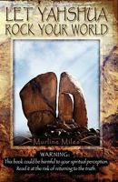 Let Yahshua Rock Your World 0615319858 Book Cover