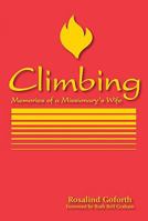 Climbing: Memories of a Missionary's Wife 1934233064 Book Cover