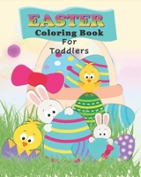 Easter Coloring Book For Toddlers: Preschoolers Fun With Bunnies, Chicks, And Eggs - Easter Basket Gift Stuffer for Kids B08VX16ZDL Book Cover