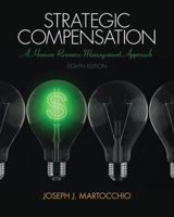 Strategic Compensation: A Human Resource Management Approach [with MyManagmentLab Code] 0133486680 Book Cover