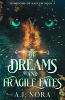 Of Dreams and Fragile Fates 1967056102 Book Cover