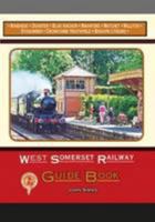 West Somerset Railway Guide Book 2016 185794478X Book Cover