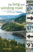 Long And Winding Road: Discovering the Pleasures And Treasures of Highway 97 1894974123 Book Cover