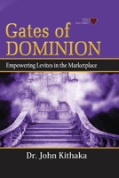 Gates of Dominion: Empowering Levites in the Marketplace 9966100717 Book Cover
