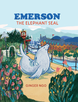 Emerson the Elephant Seal 1998526348 Book Cover