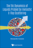The Thz Dynamics of Liquids Probed by Inelastic X-Ray Scattering 9813229489 Book Cover