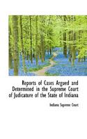 Reports of Cases Argued and Determined in the Supreme Court of Judicature of the State of Indiana B0BQRTYSSX Book Cover
