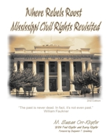 Where Rebels Roost... Mississippi Civil Rights Revisited 1411641027 Book Cover