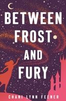Between Frost and Fury 125012378X Book Cover