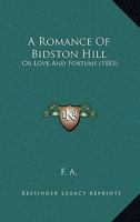 A Romance Of Bidston Hill: Or Love And Fortune 1240896298 Book Cover