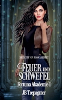 Feuer und Schwefel: Eine paranormale Akademie Reverse Harem Romanze (Fortuna Akademie) (German Edition) B0GRCQ2DRQ Book Cover