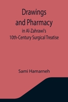 Drawings and Pharmacy in Al-Zahrawi's 10th-Century Surgical Treatise 935534533X Book Cover