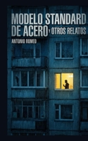 Modelo standard de acero: Y otros relatos (Spanish Edition) B0GQ2Z54V9 Book Cover