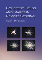 Coherent Fields and Images in Remote Sensing 0819451908 Book Cover