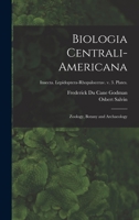 Biologia Centrali-americana: Zoology, Botany and Archaeology; Insecta. Lepidoptera-Rhopalocerav. v. 3. Plates. 1013587316 Book Cover