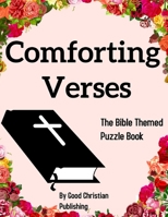 Comforting Verses: The Bible Themed Puzzle Book - Featuring Word Searches, Sudoku & Trivia Questions - Extra Large Print B08M2LLH4B Book Cover