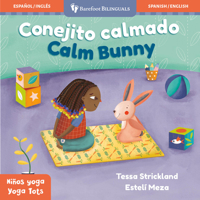 Yoga Tots: Calm Bunny / Niños yoga: Conejito calmado 1646868528 Book Cover