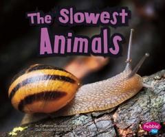 The Slowest Animals 1429653108 Book Cover