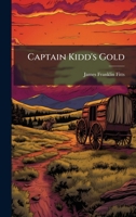 Captain Kidd's Gold 1022179152 Book Cover