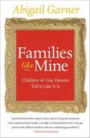 Families Like Mine: Children of Gay Parents Tell It Like It Is 0060527587 Book Cover