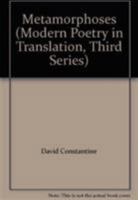 Metamorphoses: Third Series (Modern Poetry in Translation, Third Series) 0954536738 Book Cover