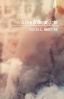 A Fire Without Light 099939715X Book Cover