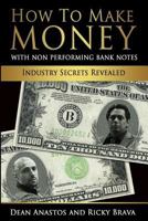 How to Make Money with Bank Originated Notes: Industry Secrets Revealed 0578159872 Book Cover