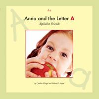 Anna and the Letter A (Alphabet Friends) 159296091X Book Cover