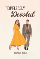 Hopelessly Devoted B0BVCTPNW9 Book Cover