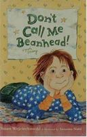 Don't Call Me Beanhead! (Beany) 059013924X Book Cover