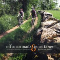 Off-road Trails and Quiet Lanes: Cycling in the Lake District and Yorkshire Dales 0954813170 Book Cover
